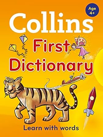 COLLINS FIRST DICTIOARY LEARN WITH WORDS AGE  4+