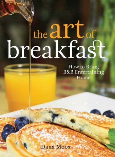 "THE  ART  OF  BREAKFAST  :  HOW  TO  BRING B&B ENTERTAINING HOME"