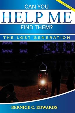 CAN YOU HELP FIND THEM? THE LOST GENERATION