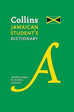 COLLINS JAMAICA SCHOOL DICTIONARY LEARNING SUPPORT FOR STUDENTS IN JAMAICA