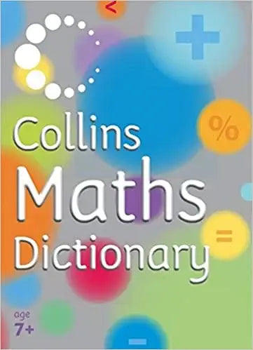 COLLINS MATHEMATICS DICTIONARY 7+