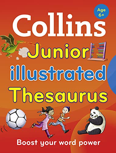 COLLINS JUNIOR ILLUSTRATED THESAURUS BOOST YOUR WORD POWER AGE 6+