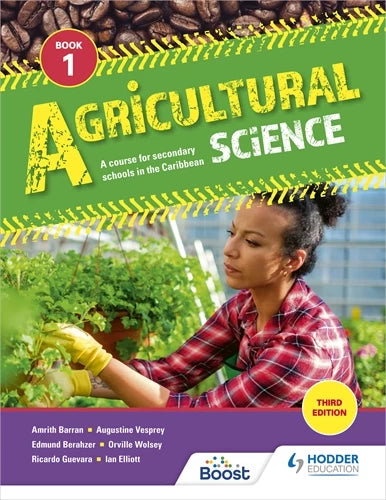 AGRICULTURAL SCIENCE A COURSE FOR SECONDARY SCHOOLS IN THE CARIBBEAN BOOK 1