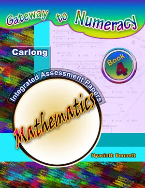 CARLONG GATEWAY TO NUMERACY BOOK 4 INTEGRATED ASSESESMENT PAPERS MATHEMATICS