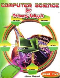 COMPUTER SCIENCE FOR PRIMARY SCHOOOL BOOK 5