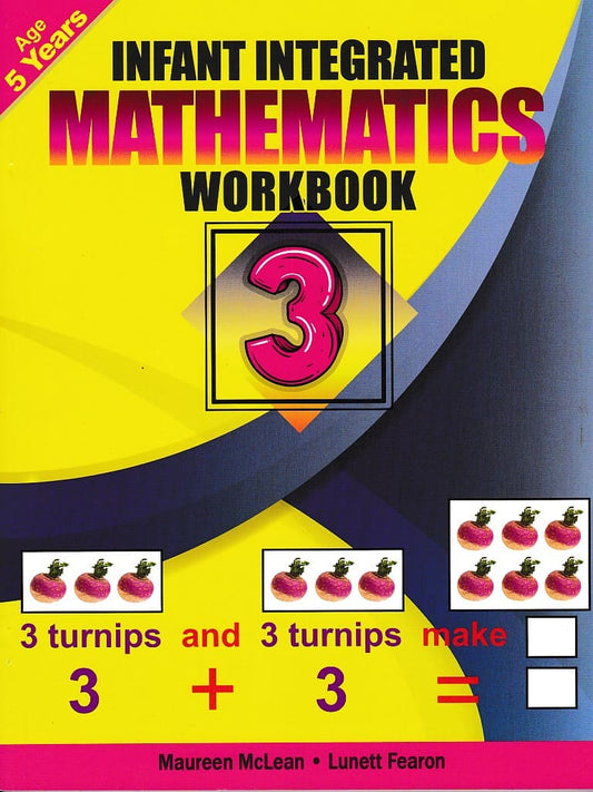 INFANT INTEGRATED MATHEMATICS WORKBOOK 3 AGES 5 YRS