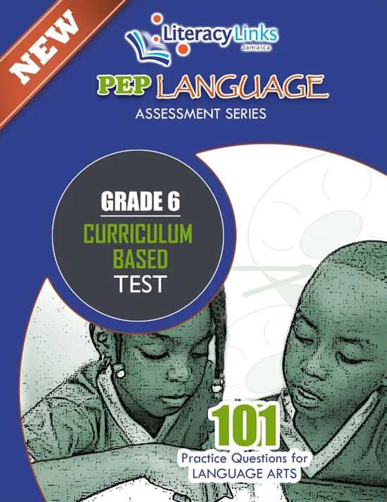 LITERACY LINKS PEP LANGUAGE ASSESSMENT SERIES GRADE 6 CURRICULUM BASED TEST (NSC)