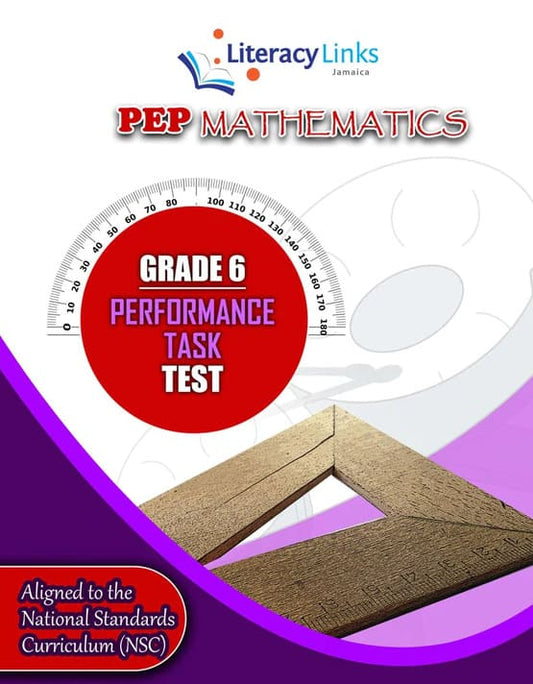 LITERACY LINKS PEP MATHEMATICS GRADE 6 PERFORMANCE TASK TEST