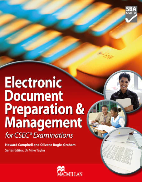 ELECTRONIC DOCUMENT PREPARATION & MANAGEMENT FOR CSEC EXAMINATIONS STUDENT'S BOOK