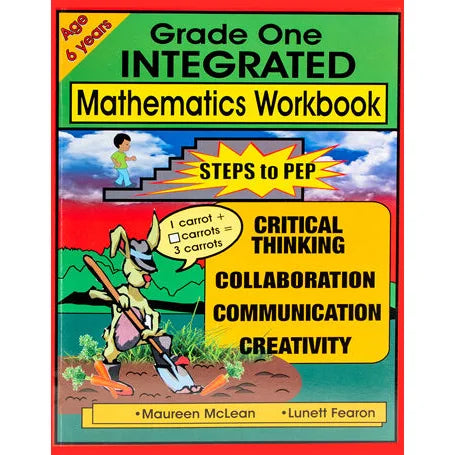 GRADE ONE INTEGRATED MATHEMATICS WORKBOOK AGES 6 YRS STEPS TO PEP