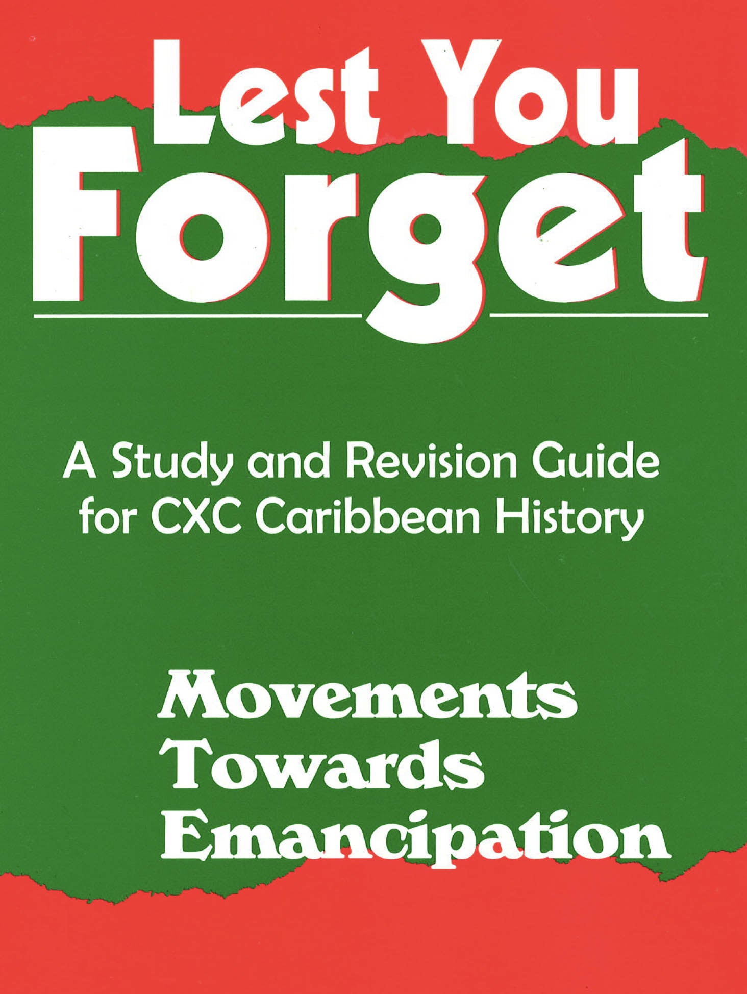 LEST YOU FORGET: MOVEMENTS TOWARD EMANCIPATION