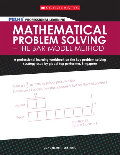 MATHEMATICAL PROBLEM SOLVING: THE BAR MODEL METHOD