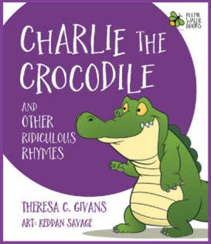 Charlie the crocodile other ridiculous rhymes