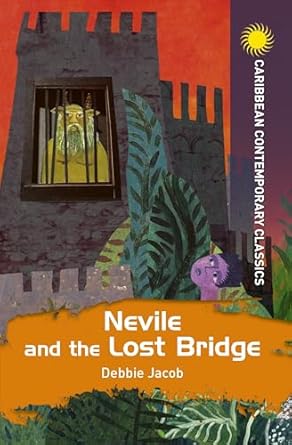 CARIBBEAN CONTEMPORARY CLASSICS: NEVILLE & THE LOST BRIDGE