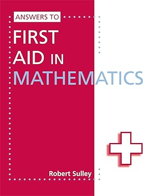 FIRST AID IN MATHEMATICS Answers
