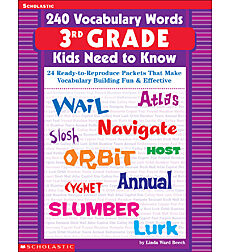 240 VOCABULARY WORDS KIDS NEED TO KNOW: GRADE 3