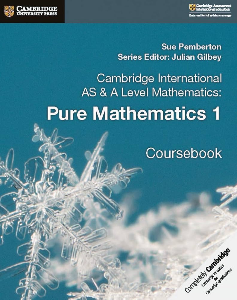 CAMBRIDGE INTL AS & A' LEVEL MATHEMATICS PURE MATHS - BOOK 1