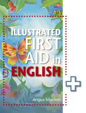 THE ILLUSTRATED FIRST AID IN ENGLISH