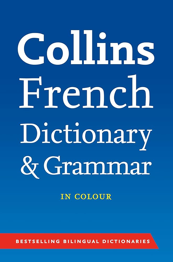 Collins French Dictionary & Grammar