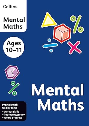 COLLINS MENTAL MATHS AGES 10-11 MENTAL MATHS PRACTISE WITH WEEKLY TESTS