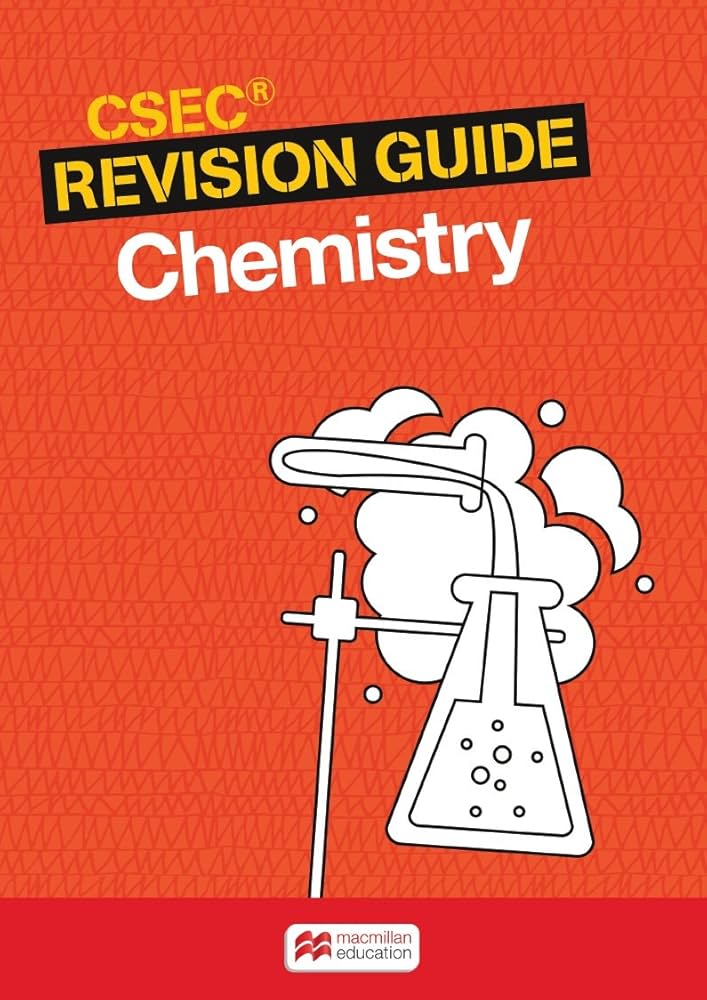 MACMILLIAN EDUCATION CSEC REVISION GUIDE CHEMISTRY