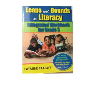 LEAPS AND BOUNDS IN LITERACY: INTEGRATED WORKBOOK FOR GRADE 3, TERM 1 UNIT 2