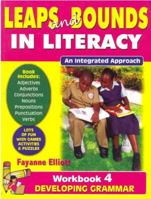 LEAPS AND BOUNDS IN LITERACY: WORKBOOK 4 DEVELOPING GRAMMAR
