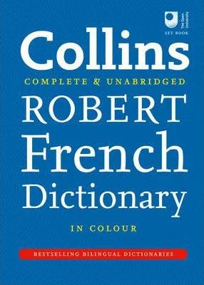 Collins Complete and Unabridge Robert French Dictionary