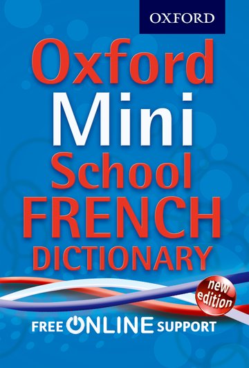 OXFORD MINI SCCHOOL FRENCH DICTIONARY FREE ONLINE SUPPORT NEW EDITION