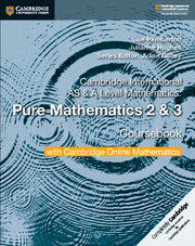 CAMBRIDGE INTL AS & A' LEVEL MATHEMATICS PURE MATHS - BOOK 2 & 3