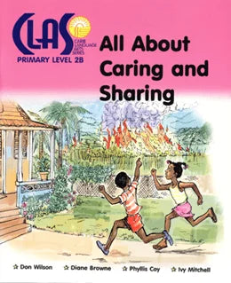 Caribbean Language Arts Series (CLAS) Level 2B: All About Caring And Sharing