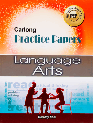 CARLONG PRACTICE PAPERS LANGUAGE ARTS (PEP)
