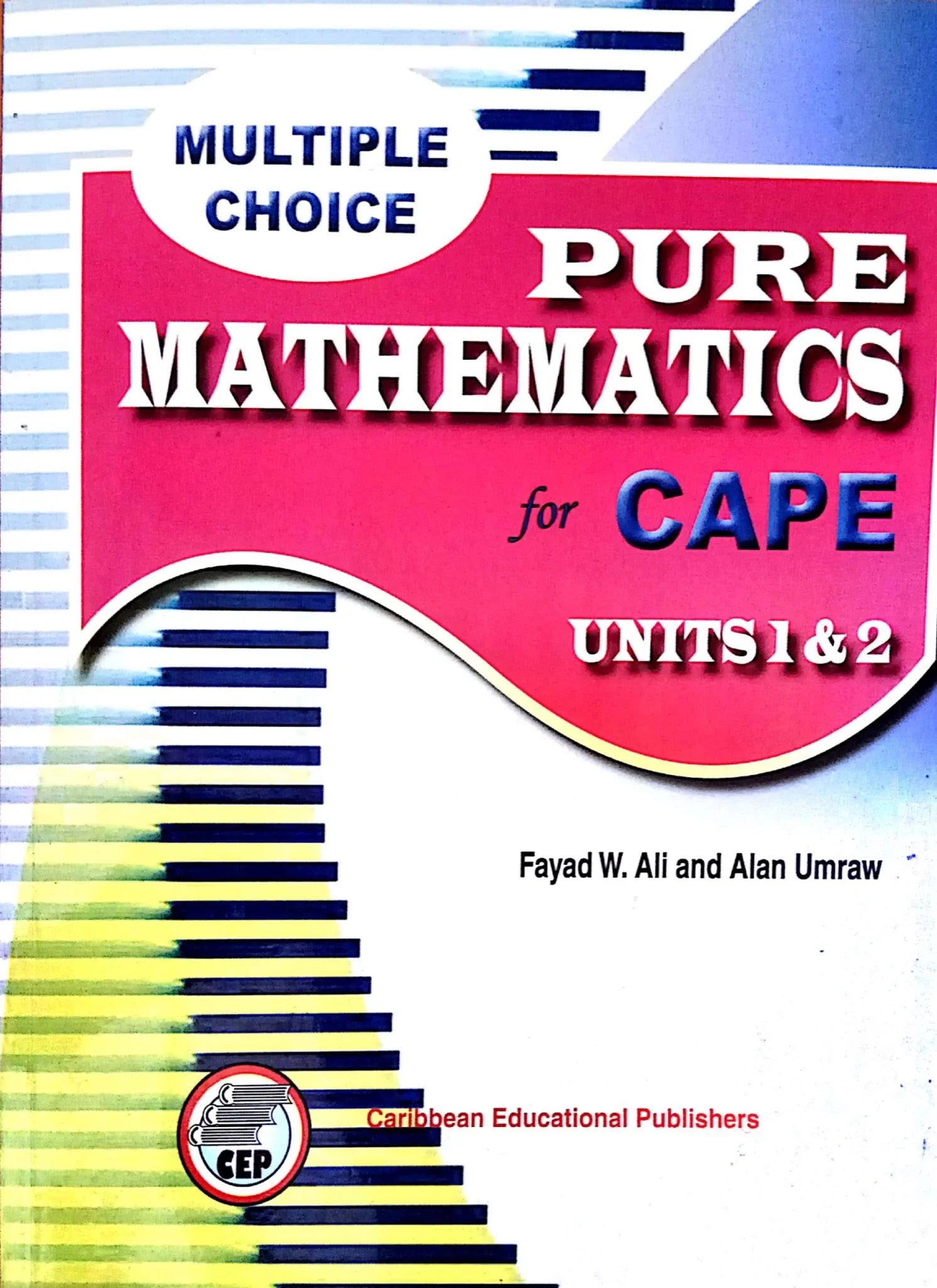 Mulitple Choice Pure Mathematics for Cape Unit 1 & 2