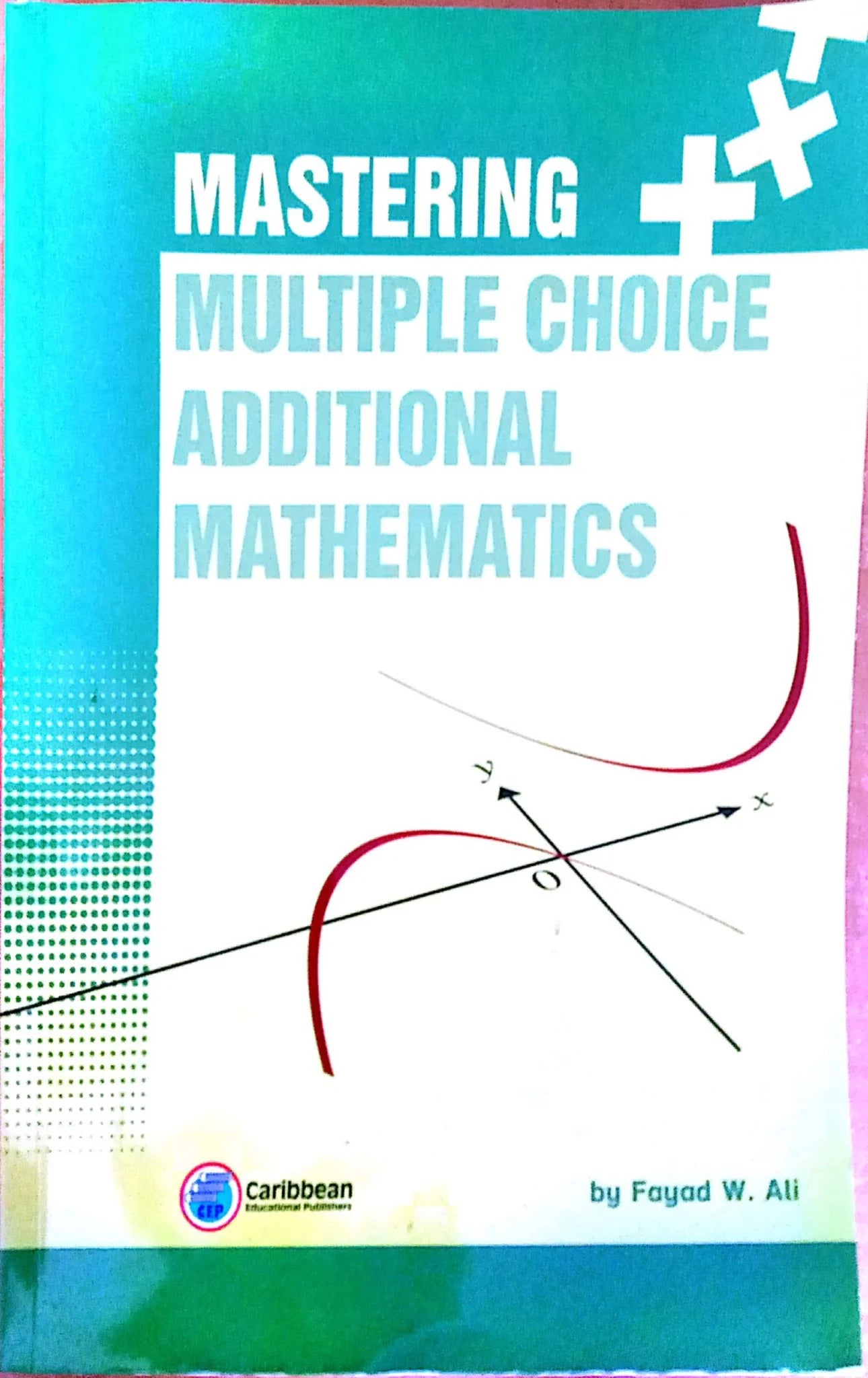 Mastering Multiple Choice Additional Mathematics