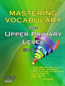 Mastering Vocabulary For Upper Primary Level Book 5