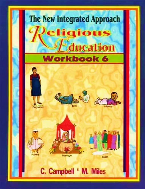 THE NEW INTEGRATED APPROACH RELIGIOUS EDUCATION WORKBOOK 6