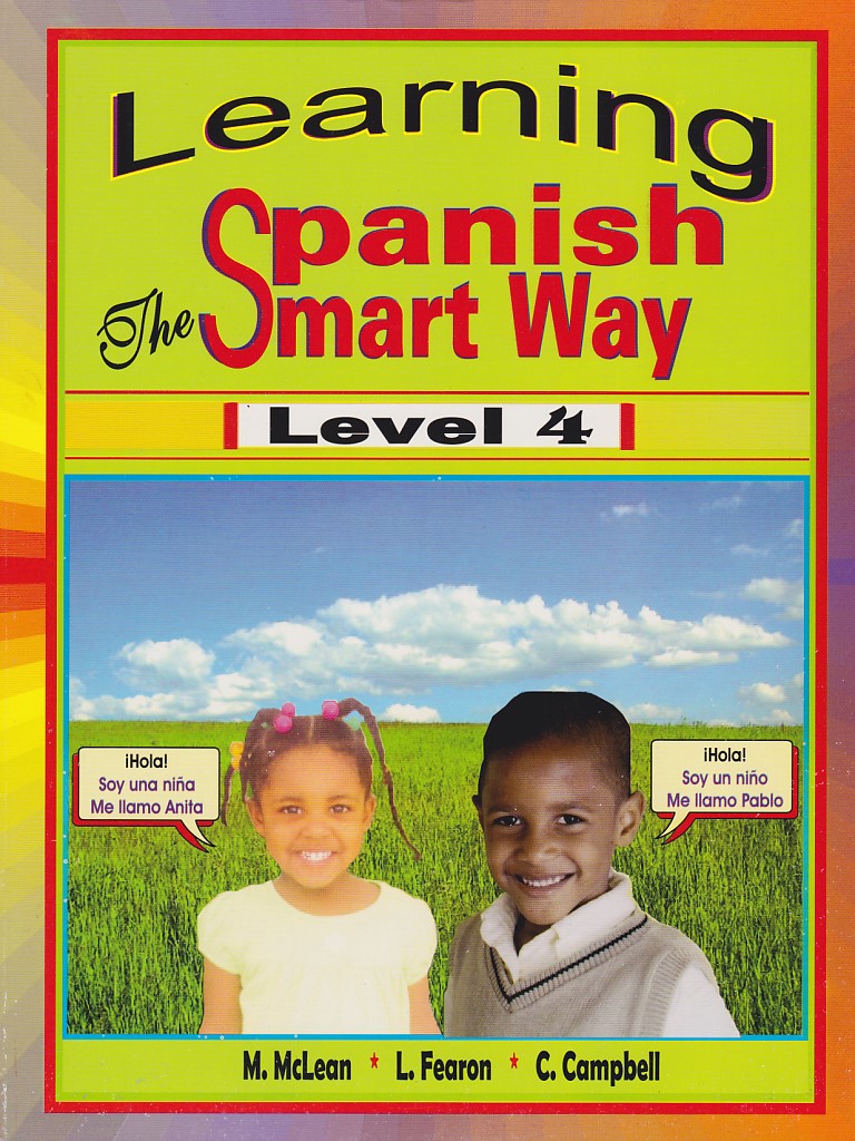 LEARNING SPANISH THE SMART WAY (LEVEL 4)