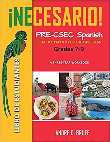 NECESARIO! PRE-CSEC SPANISH PRACTICE PAPERS FOR THE CARIBBEAN GRADES 7-9 - STUDENT WORKBOOK
