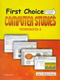 FIRST CHOICE COMPUTER YOUR CHOICE TO COMPUTING WORKBOOK 6 THRID EDITION
