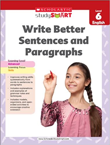 STUDY SMART WRITE BETTER SENTENCES AND PARAGRAPH GRADE 6