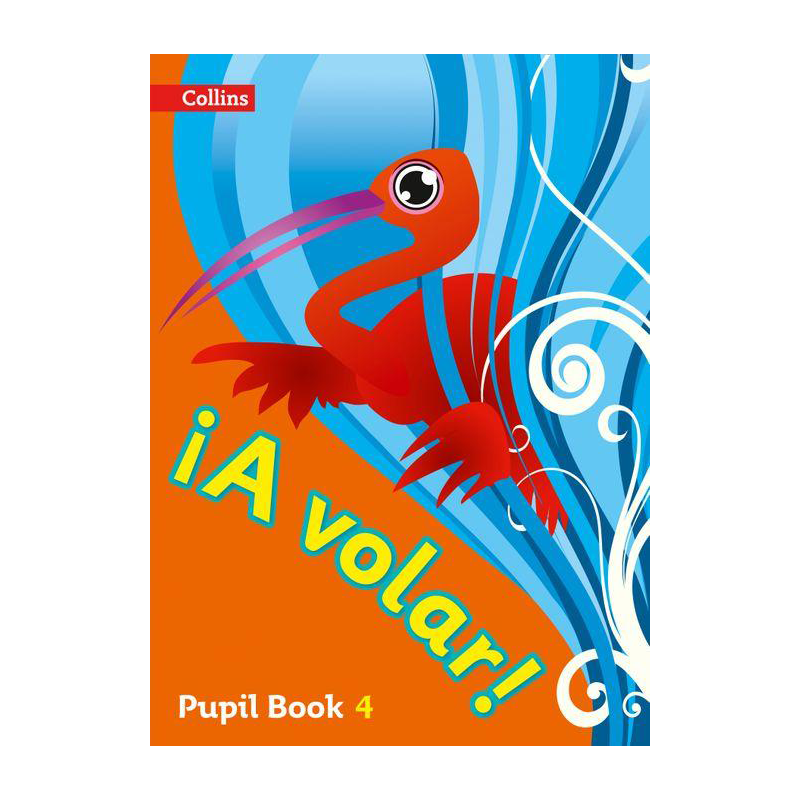 A Volar!  Pupil Book 4
