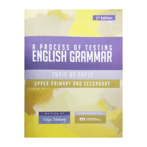 A PROCESS OF TESTING ENGLISH GRAMMAR: TOPIC BY TOPIC (UPPER PRIMARY)
