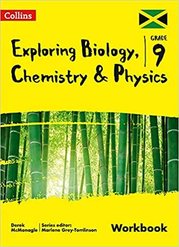 EXPLORING BIOLOGY, CHEMISTRY AND PHYSICS: GRADE 9 WORKBOOK