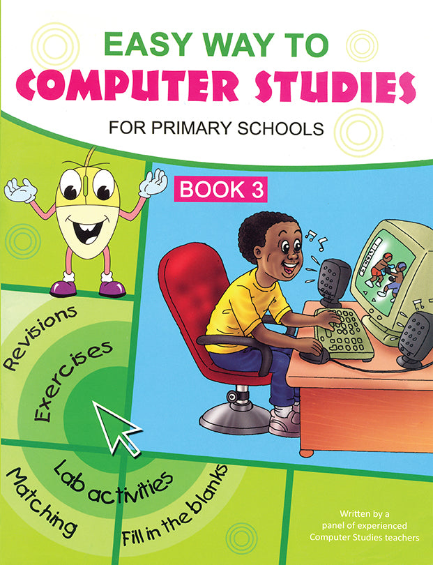 EASY WAY TO COMPUTER STUDIES FOR PRIMARY SCHOOLS BOOK 3