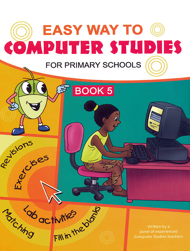 EASY WAY TO COMPUTER STUDIES FOR PRIMARY SCHOOLS BOOK 5