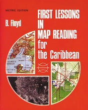 FIRST LESSONS IN MAP READING FOR THE CARIBBEAN