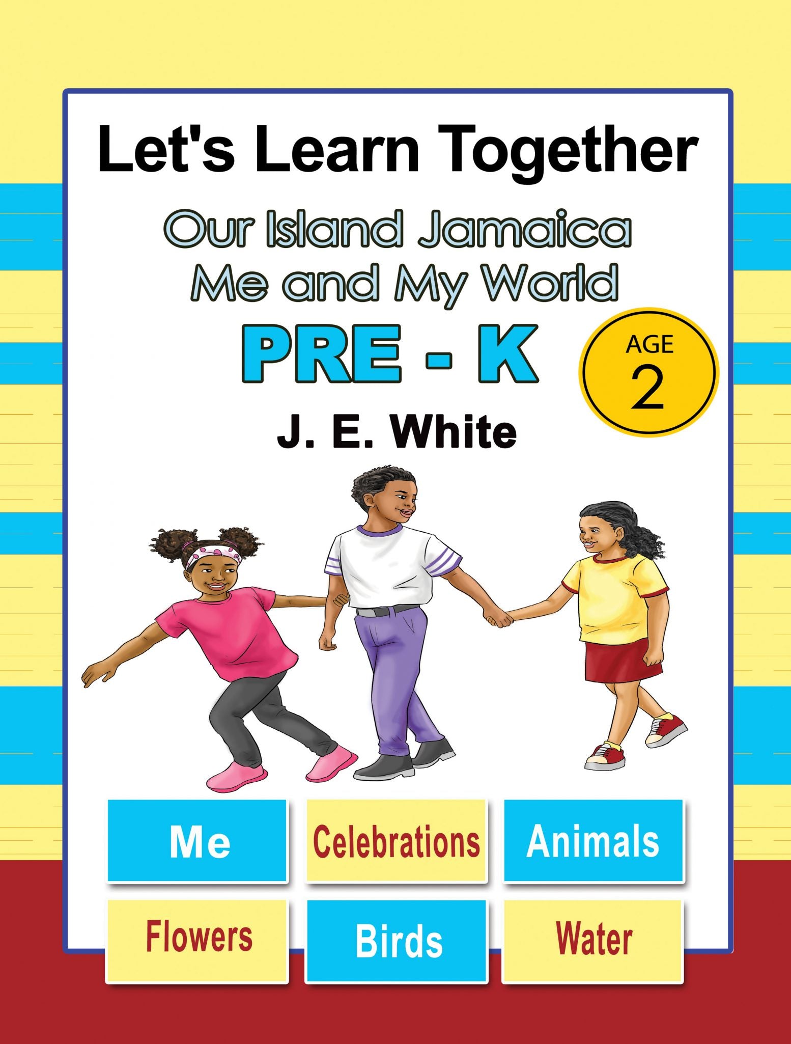 LET'S LEARN TOGETHER - OUR ISLAND JAMAICA ME AND MY WORLD PRE-K