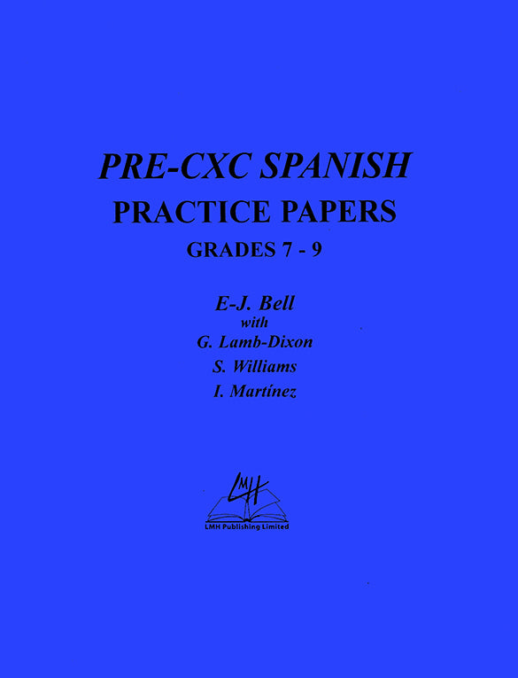 PRE-C.X.C. SPANISH PRACTICE PAPERS - GRADES 7-9