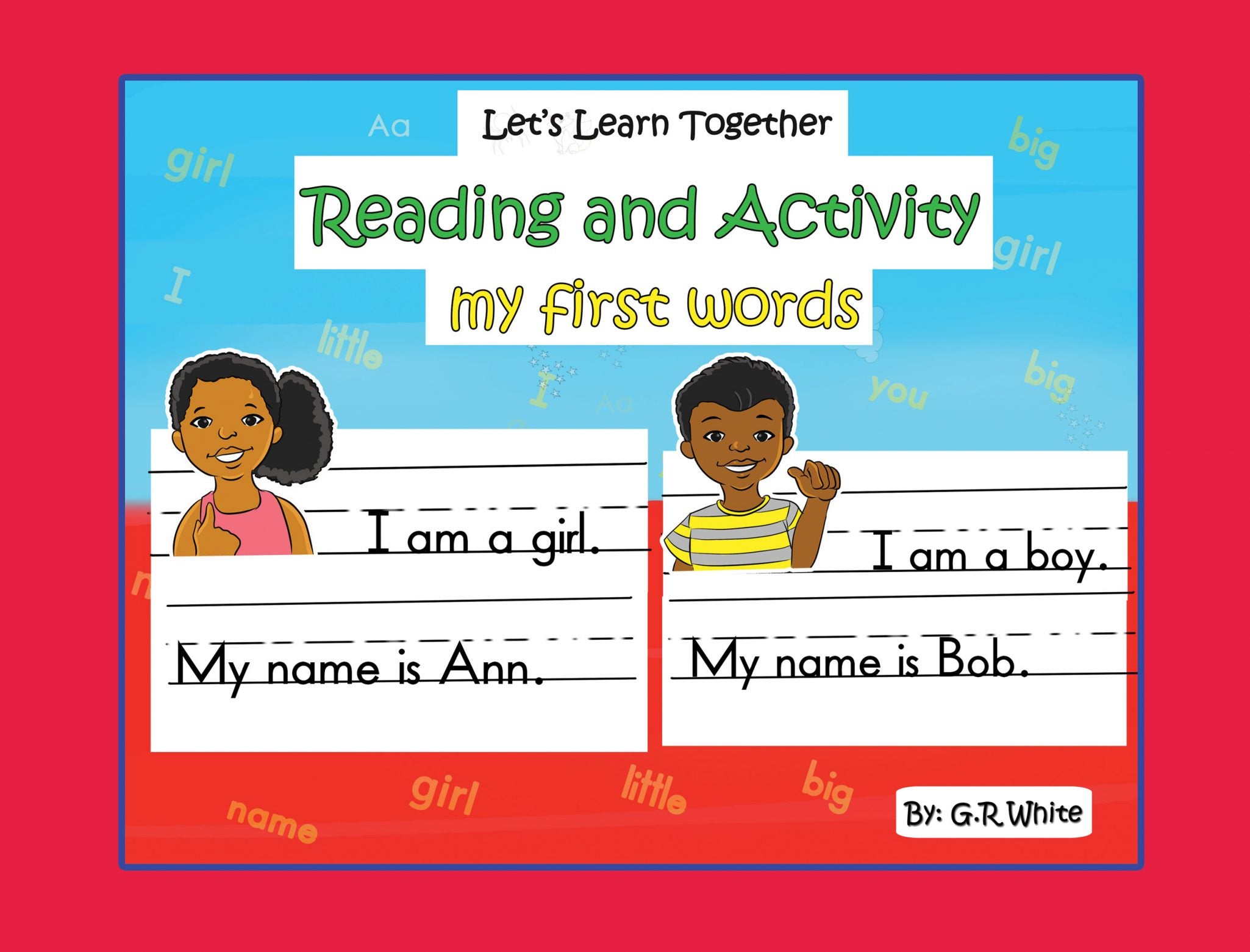 LET'S LEARN TOGETHER - READING AND ACTIVITY MY FIRST WORDS K1