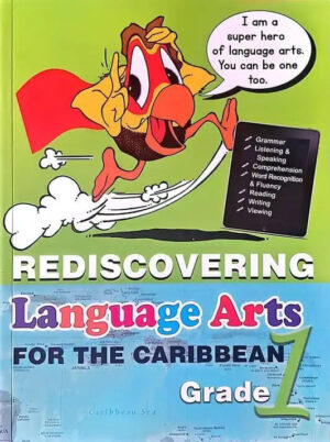 REDISCOVERING LANGUAGE ARTS FOR THE CARIBBEAN GRADE 1